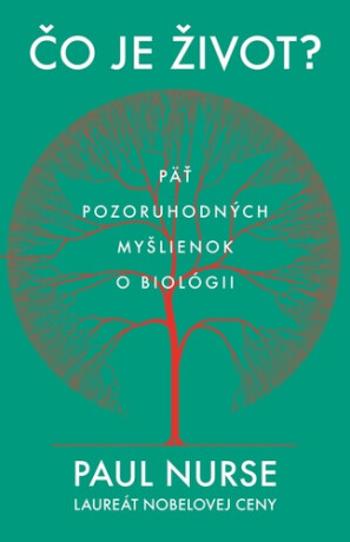 Čo je život? - Paul Nurse