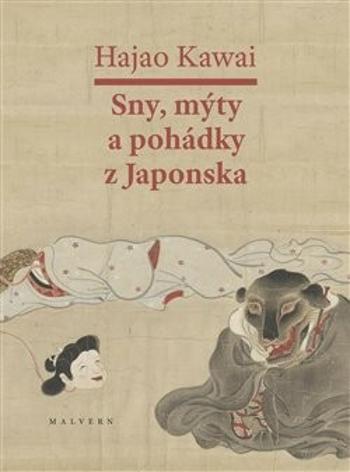 Sny, mýty a pohádky z Japonska - Hajao Kawai