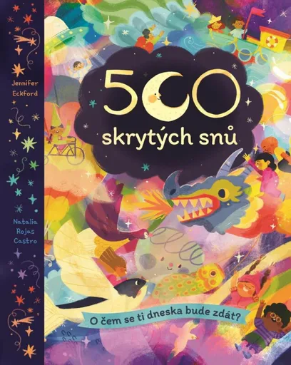 500 skrytých snů - Jennifer Eckford, Natalia Rojas Castro
