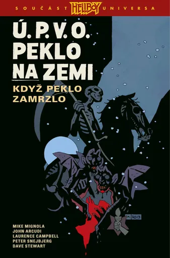 Ú.P.V.O. Peklo na zemi 7 - Když peklo zamrzlo - Mike Mignola, John Arcudi