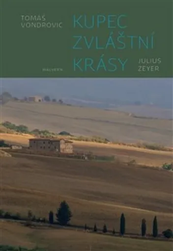 Kupec zvláštní krásy - Julius Zeyer - Tomáš Vondrovic