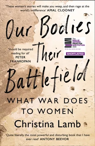 Our Bodies, Their Battlefield - Christina Lamb