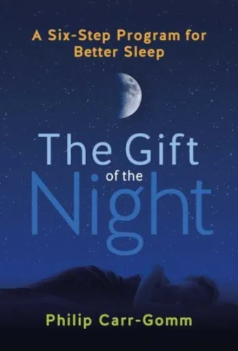 The Gift of the Night - Philip Carr-Gomm