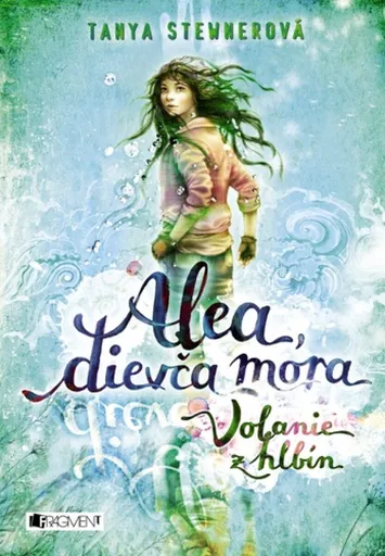 Alea, dievča mora 1 – Volanie z hlbín - Tanya Stewnerová
