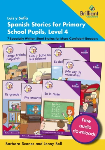 Luis y SofIa Spanish Stories for Primary School Pupils, Level 4 - Barbara Scanes, Jenny Bell