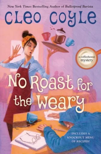 No Roast for the Weary - Cleo Coyle