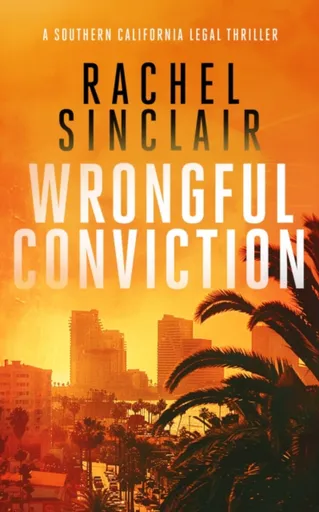 Wrongful Conviction - Rachel Sinclair