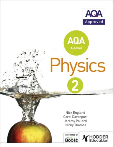 AQA A Level Physics Student Book 2 - Carol Davenport, Nicky Thomas, Nick England, Jeremy Pollard