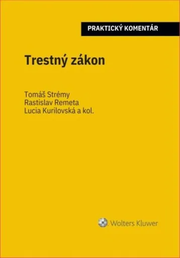 Trestný zákon - Tomáš Strémy, Lucia Kurilovská, Rastislav Remeta
