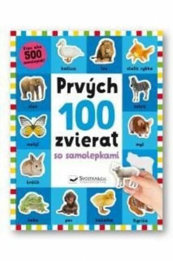 Prvých 100 zvierat so samolepkami - Robyn Newton, Kimberley Faria, Kate Ward