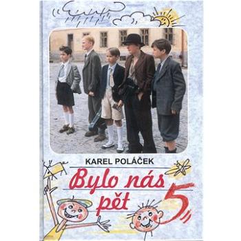 Bylo nás pět (978-80-7451-506-4)