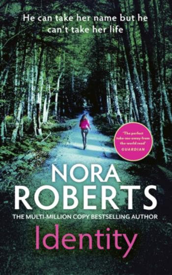 Identity: The gripping new drama from the multi-million copy bestselling author - Nora Robertsová