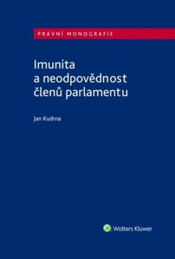 Imunita a neodpovědnost členů parlamentu - Jan Kudrna