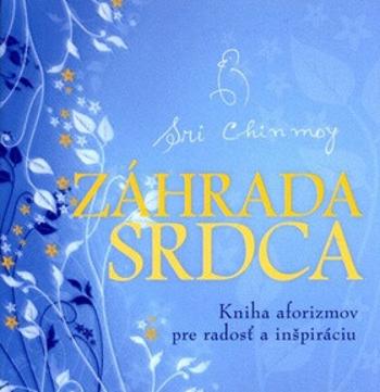 Záhrada srdca - Sri Chinmoy