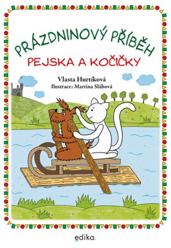 Prázdninový příběh pejska a kočičky - Vlasta Hurtíková - e-kniha