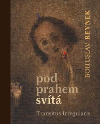 Pod prahem svítá + CD - Bohuslav Reynek