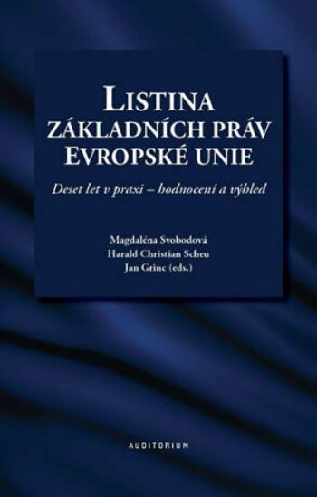 Listina základních práv Evropské unie - Herald Christia Scheu, Jan Grinc, Magdaléna Svobodová