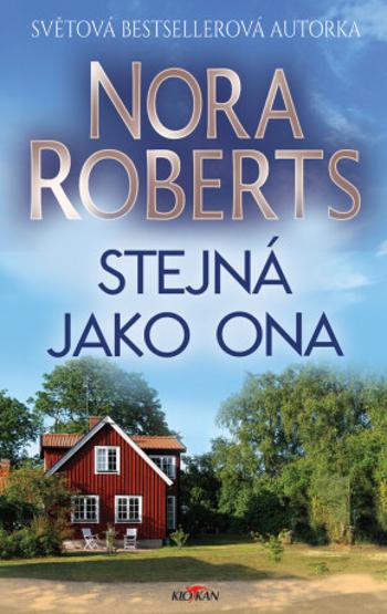 Stejná jako ona - Nora Robertsová