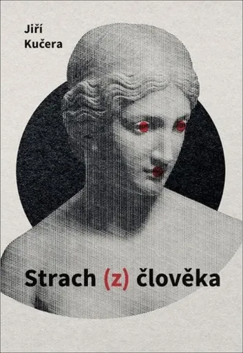 Strach z člověka - Jiří Kučera