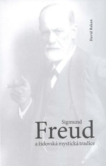 Freud a židovská mystická tradice - David Baken - e-kniha