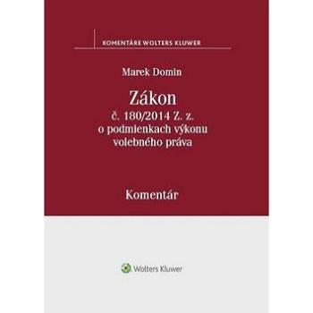 Zákon č. 180/2014 Z.z. o podmienkach výkonu volebného práva (978-80-8168-770-9)