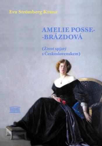 Amelie Posse-Brázdová - Eva Strömberg Krantz