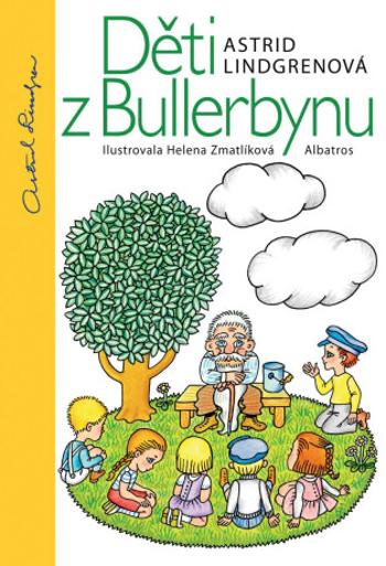 Děti z Bullerbynu - Helena Zmatlíková, Astrid Lindgrenová