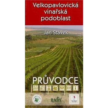 Velkopavlovická vinařská podoblast: Průvodce (978-80-86031-76-7)