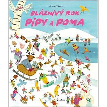 Bláznivý rok Pipy a Poma (978-80-7292-312-0)