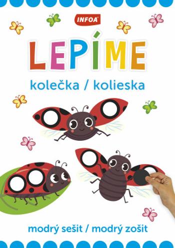 Lepíme kolečka / kolieska -  modrý sešit / modrý zošit (CZ/SK vydanie)