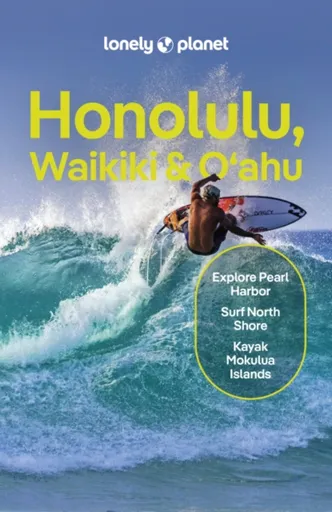 Lonely Planet Honolulu Waikiki & Oahu - Lonely Planet, Ryan Ver Berkmoes, Sarah Etinas