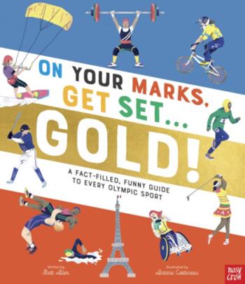 On Your Marks, Get Set, Gold! - Scott Allen