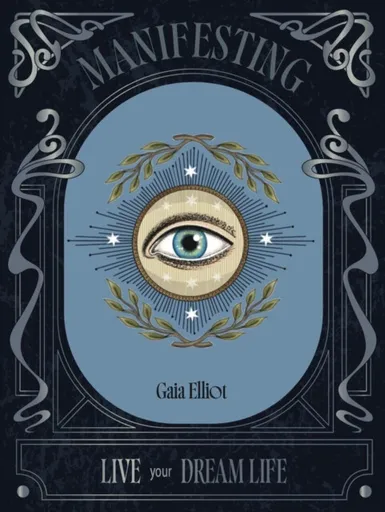 Manifesting - Gaia Elliot