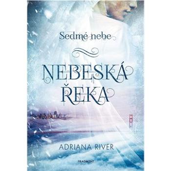 Sedmé nebe Nebeská řeka (978-80-253-5677-7)