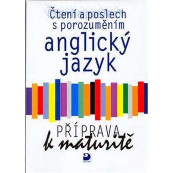 Anglický jazyk Příprava k maturitě: Čtení a poslech s porozuměním (80-7168-881-9)