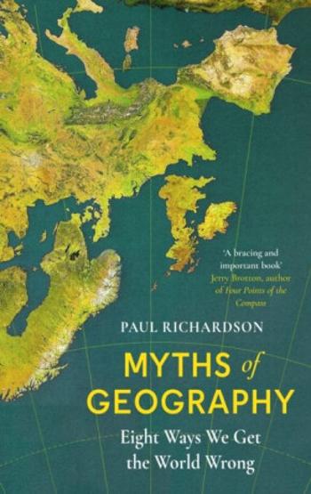 Myths of Geography - Paul Richardson