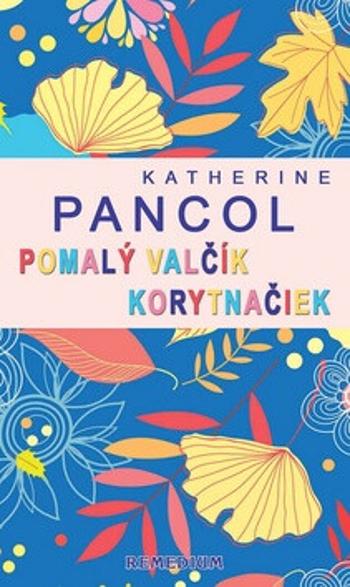 Pomalý valčík korytnačiek - Katherine Pancolová