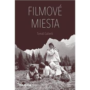 Filmové miesta (978-80-8136-134-0)