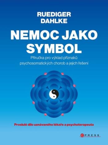 Nemoc jako symbol - Ruediger Dahlke