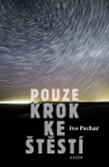 Pouze krok ke štěstí - Ivo Pechar