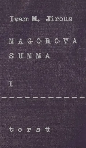 Magorova summa I. - Ivan Martin Jirous