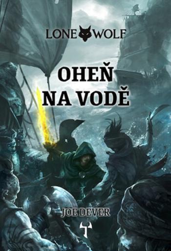 Oheň na vodě - Joe Dever