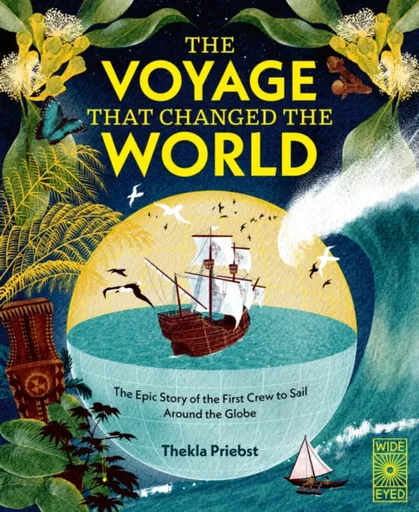 The Voyage That Changed The World - Thekla Priebst
