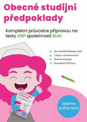 Obecné studijní předpoklady - Kompletní průvodce přípravou na testy OSP společnosti SCIO - Matěj Vitouch, Kristýna Melicharová, Kateřina Šanderová