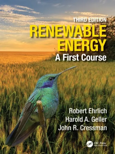 Renewable Energy - Harold A.  Geller, Robert  Ehrlich, John R.  Cressman