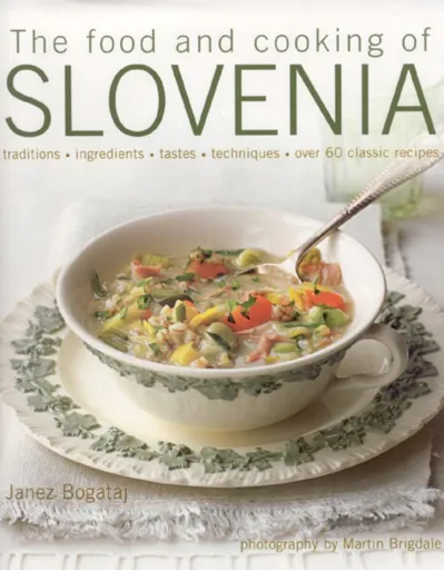 Food and Cooking of Slovenia - Janez Bogataj