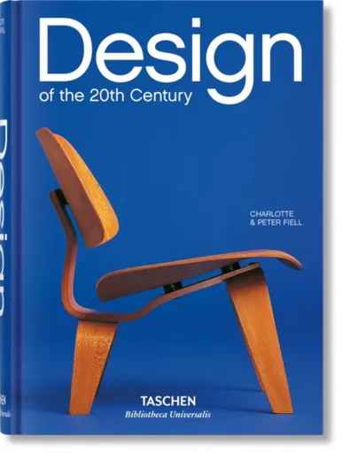 Design of the 20th Century - Peter Fiell, Charlotte Fiell