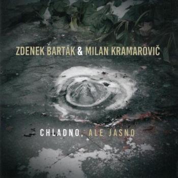 Zdenek Barták, Milan Kramarovič: Chladno, ale jasno (2 CD)