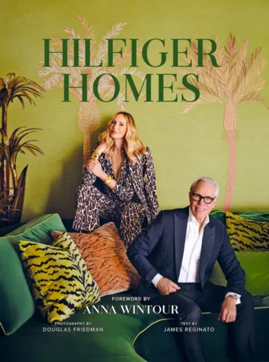 Hilfiger Homes - Tommy Hilfiger, Dee Ocleppo Hilfiger
