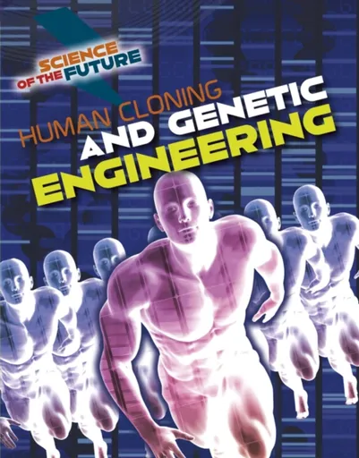 Human Cloning and Genetic Engineering - Tom Jackson